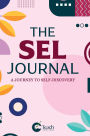 The SEL Journal: A Journal To Self- Discovery:
