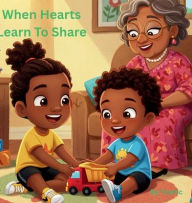 Title: When Hearts Learn To Share, Author: Tramic