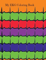 Title: My EKG Coloring Book©, Author: Ellis Donna