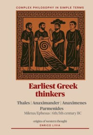 Title: Earliest Greek thinkers, Author: Enrico Livia