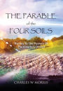 THE PARABLE OF THE FOUR SOILS: The Key to the Mystery of the Kingdom of God