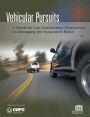 Vehicular Pursuits: A Guide for Law Enforcement Executives on Managing the Associated Risks 2023: