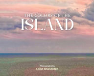 Title: THE COLORS OF THE ISLAND, Author: Laine Shakerdge