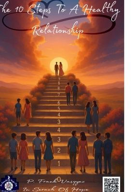 10 Steps to a Healthy Relationship.