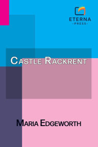 Title: Castle Rackrent, Author: Maria Edgeworth