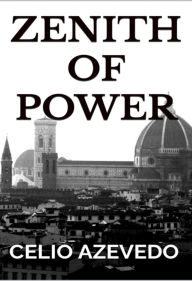Title: Zenith Of Power, Author: Célio Azevedo