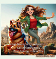 Title: Zeus Goes to Joshua Tree: Zeus Goes on an Adventure Collection Books, Author: Perla Achi