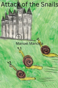 Title: Attack of the Snails, Author: Manuel Mancilla
