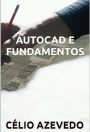 Autocad E Fundamentos