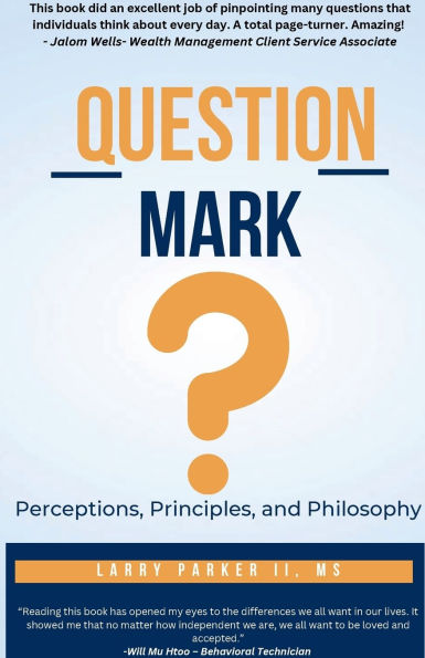 Question Mark: Perceptions, Principles, and Philosophy