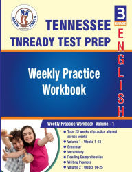 Title: Tennessee State (TNReady) , 3rd Grade ELA Test Prep: Weekly Practice Work Book , Volume 1, Author: Math-knots