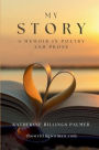 My Story: A Memoir in Poetry and Prose