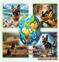 Title: Zeus Journeys Around the World: Zeus Goes on an Adventure, Author: Perla Achi