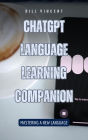 ChatGPT Language Learning Companion: Mastering a New Language