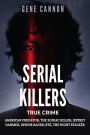 Serial Killers True Crime: American Predator, The Zodiac Killer, Jeffrey Dahmer, Dennis Rader, BTK, The Night Stalker