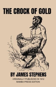 Title: The Crock of Gold, Author: James Stephens