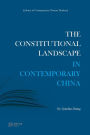 The Constitutional Landscape in Contemporary China