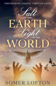 Title: Salt of the Earth, Light of the World, Author: Somer Lofton