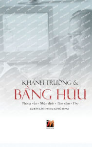 Title: Khï¿½nh Trường & Bằng Hữu (hardcover - lightweight - new edition), Author: Khanh Truong