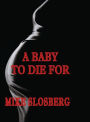 A Baby to Die For