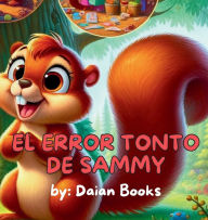 Title: El Error Tonto de Sammy, Author: Daian Books