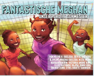 Title: FANTASTISCHE MEGHAN Unsere groï¿½e Schwester, Author: Neeyo H Ouelega