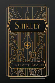 Title: Shirley, Author: Charlotte Brontë