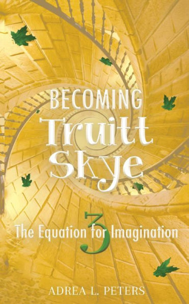 Becoming Truitt Skye: The Equation for Imagination