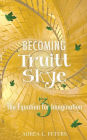 Becoming Truitt Skye: The Equation for Imagination