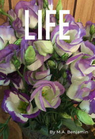 Title: Life, Author: M.A. Benjamin