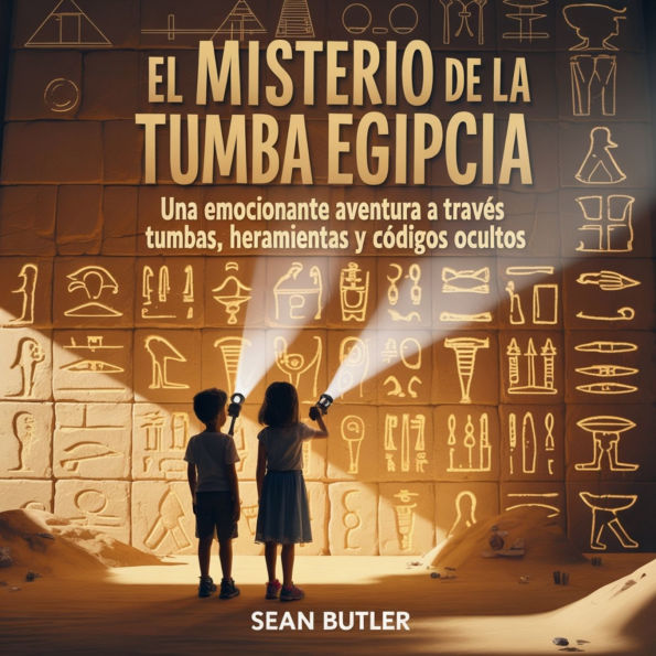 El Misterio De La Tumba Egipcia: Una Emocionante Aventura A TravÃ¯Â¿Â½s De Tumbas, Herramientas Y CÃ¯Â¿Â½digos Ocultos