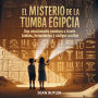 El Misterio De La Tumba Egipcia: Una Emocionante Aventura A TravÃ¯Â¿Â½s De Tumbas, Herramientas Y CÃ¯Â¿Â½digos Ocultos