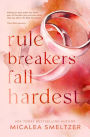 Rule Breakers Fall Hardest (Special Edition)