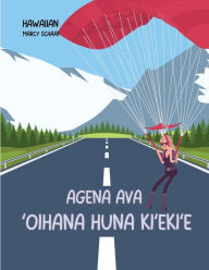 Title: Agena Ava ʻoihana huna kiʻekiʻe (Hawaiian) Agent Ava Top Secret Mission, Author: Marcy Schaaf