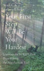 Your First Step Will Be Your Hardest: Learning the LORD'S Path Thru-Hiking the Appalachian Trail