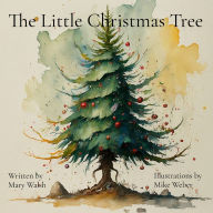 Title: The Little Christmas Tree, Author: Walsh