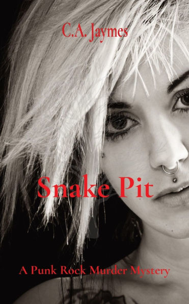 Snake Pit: A Punk Rock Murder Mystery