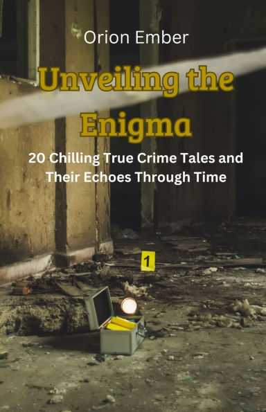 Unveiling the Enigma: 20 Chilling True Crime Tales and Their Echoes Through Time