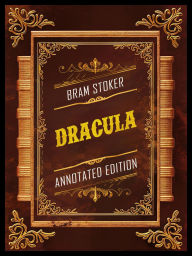 Title: Dracula (Annotated Edition) - By Bram Stoker, Author: Bram Stoker