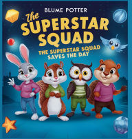 Title: The Superstar Squad Saves the Day, Author: Blume Potter