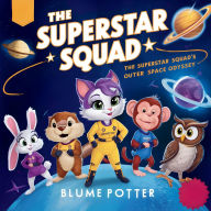 Title: The Superstar Squad's Outer Space Odyssey, Author: Blume Potter