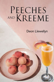 Title: Peeches And Kreeme, Author: Deon Llewellyn