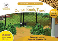 Title: C-DER (CHEETAH Decodable Early Readers, Set 2, Book 15, Come Back, Tam!, Author: Jd Paulette Trowers-Lawrence