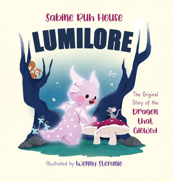 Lumilore: The Original Story of the Dragon who Glowed