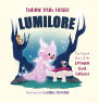 Lumilore: The Original Story of the Dragon who Glowed