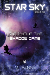 Title: The Cycle the Shadow Came, Author: Timothy M. Bennett