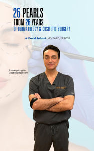 Title: 26 Pearls from 26 Years of Cosmetic Surgery and Dermatology, Author: MD FAAD Rahimi FAACS
