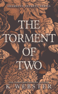 Title: The Torment of Two, Author: K Webster