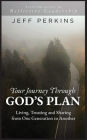 Your Journey Through God's Plan: Living, Trusting and Sharing from One Generation to Another: Living, Trusting and Sharing from One Generation to Another: Living, Trusting and Sharing from One Generation to Another: Living, Trusting and Sharing from One G