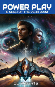 Title: Power Play: A Saga of the Year 2290, Author: Roberts